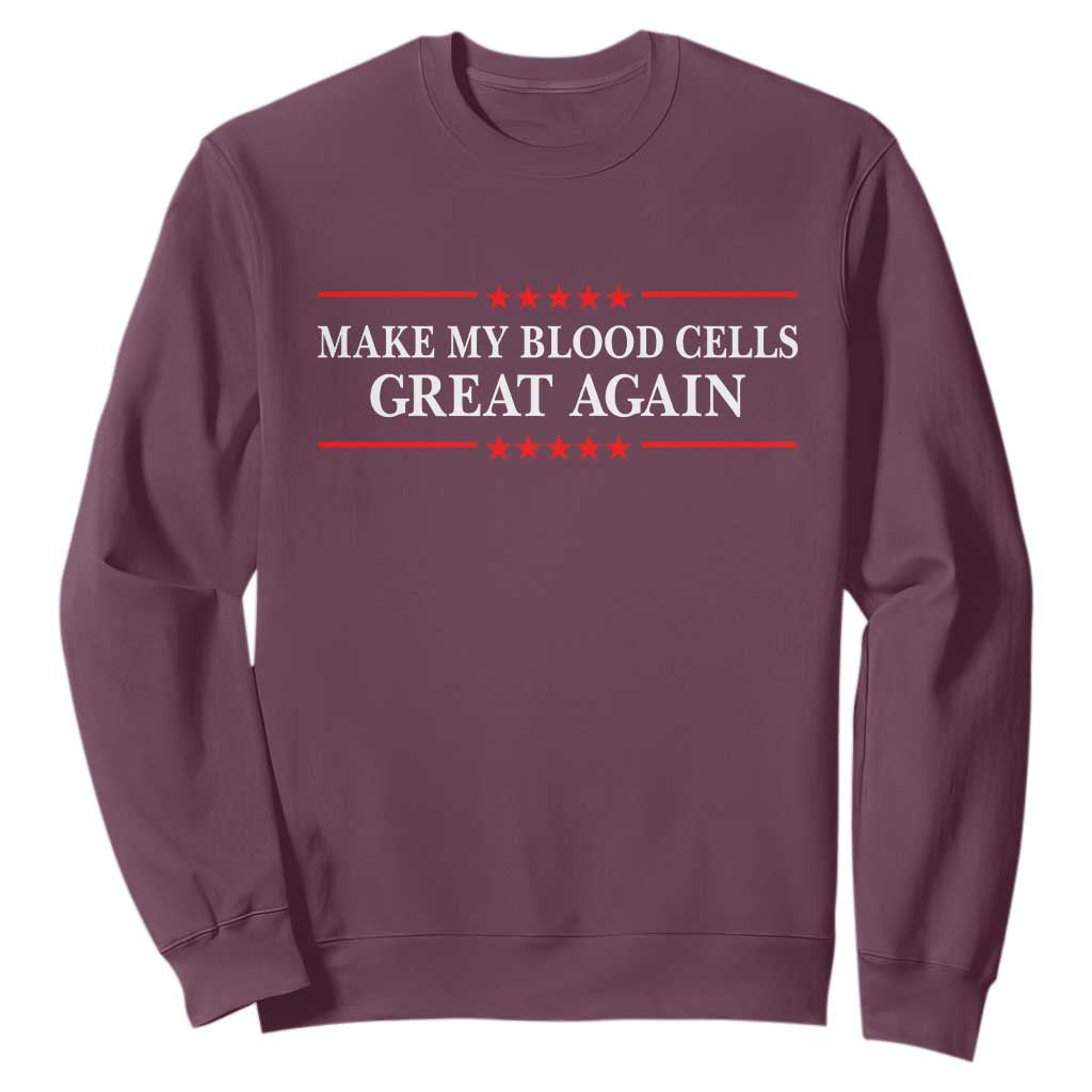 Make My Blood Cells Great Again Sweatshirt Funny Leukemia Cancer Support