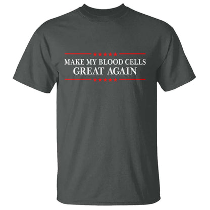 Make My Blood Cells Great Again T Shirt Funny Leukemia Cancer Support