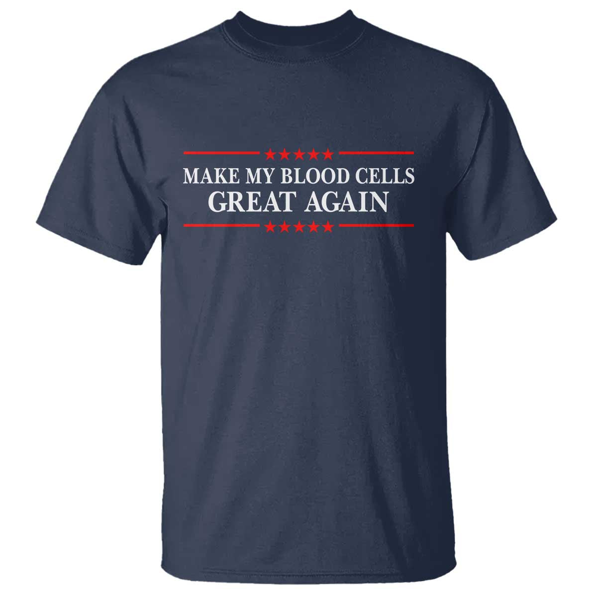 Make My Blood Cells Great Again T Shirt Funny Leukemia Cancer Support