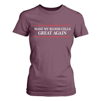 Make My Blood Cells Great Again T Shirt For Women Funny Leukemia Cancer Support