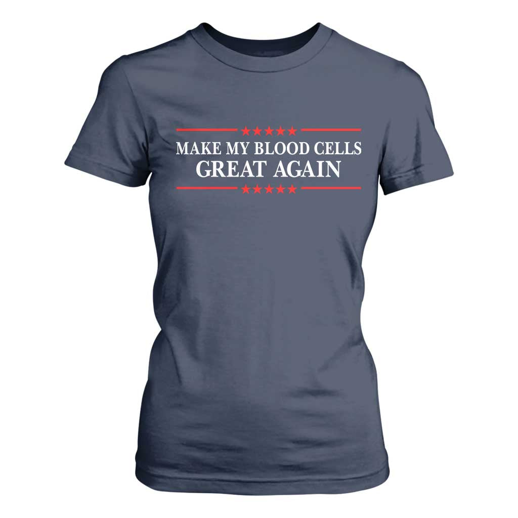 Make My Blood Cells Great Again T Shirt For Women Funny Leukemia Cancer Support