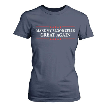 Make My Blood Cells Great Again T Shirt For Women Funny Leukemia Cancer Support