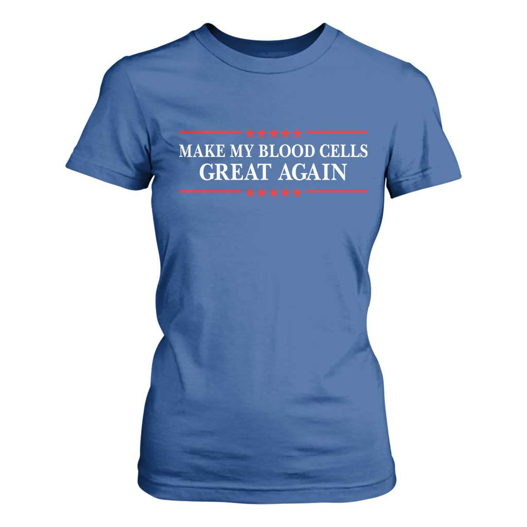 Make My Blood Cells Great Again T Shirt For Women Funny Leukemia Cancer Support