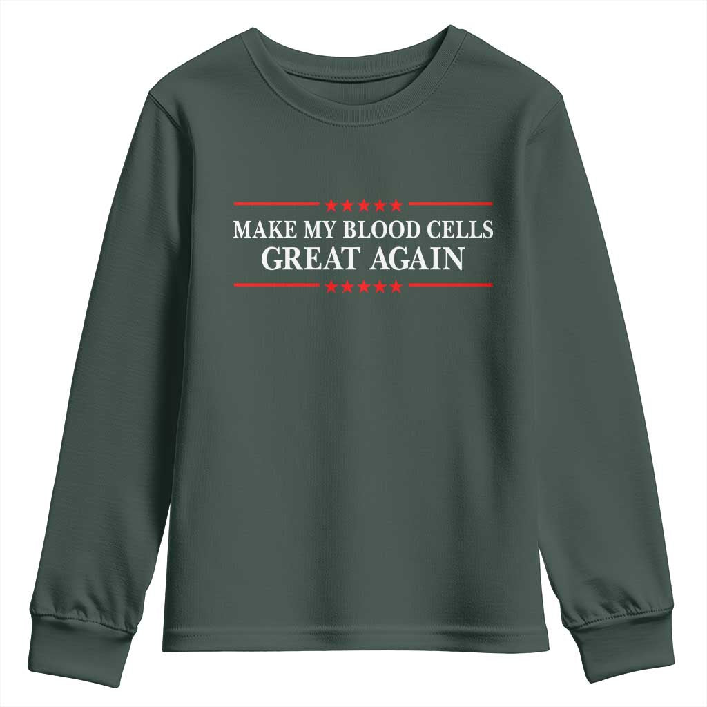 Make My Blood Cells Great Again Youth Sweatshirt Funny Leukemia Cancer Support