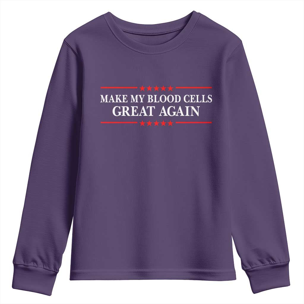 Make My Blood Cells Great Again Youth Sweatshirt Funny Leukemia Cancer Support