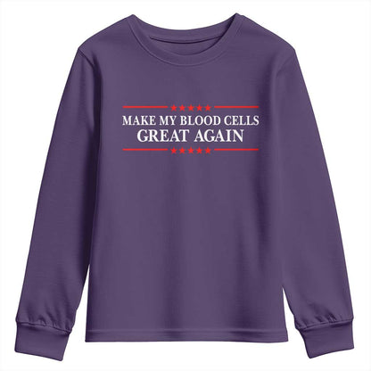 Make My Blood Cells Great Again Youth Sweatshirt Funny Leukemia Cancer Support