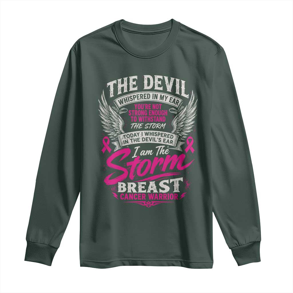 Breast Cancer Warrior Long Sleeve Shirt I Whispered I Am The Storm Pink Ribbon