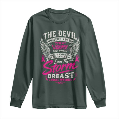 Breast Cancer Warrior Long Sleeve Shirt I Whispered I Am The Storm Pink Ribbon