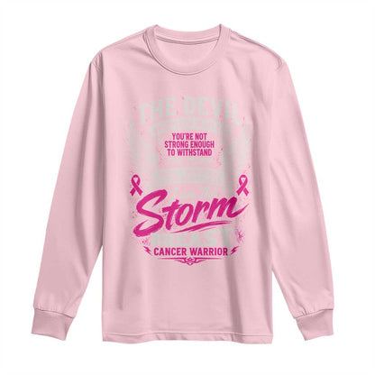 Breast Cancer Warrior Long Sleeve Shirt I Whispered I Am The Storm Pink Ribbon