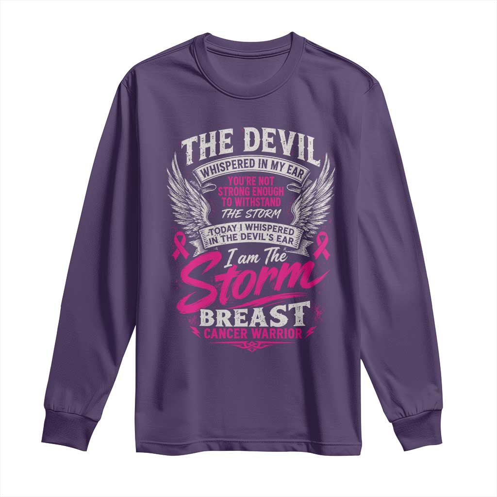 Breast Cancer Warrior Long Sleeve Shirt I Whispered I Am The Storm Pink Ribbon