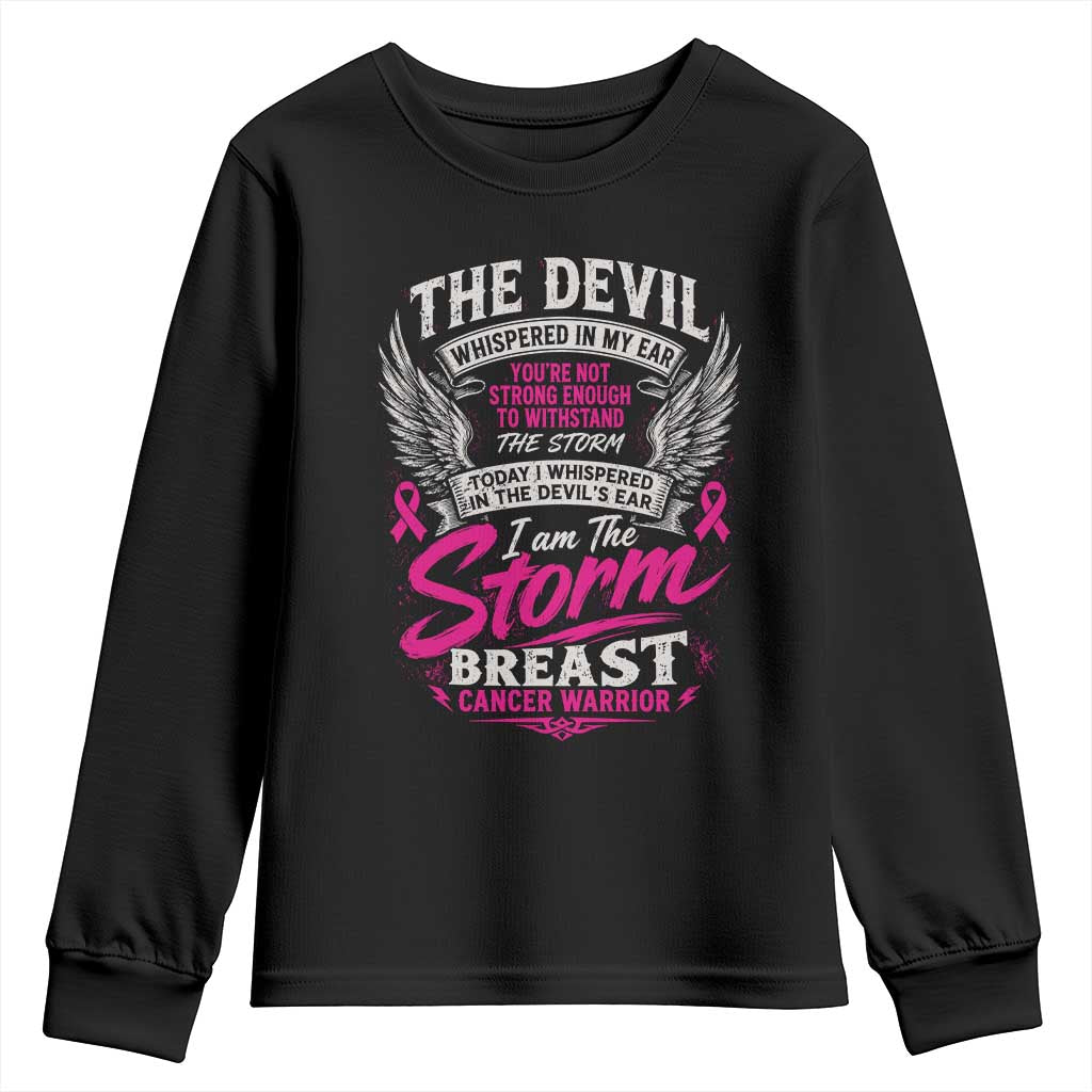 Breast Cancer Warrior Youth Sweatshirt I Whispered I Am The Storm Pink Ribbon