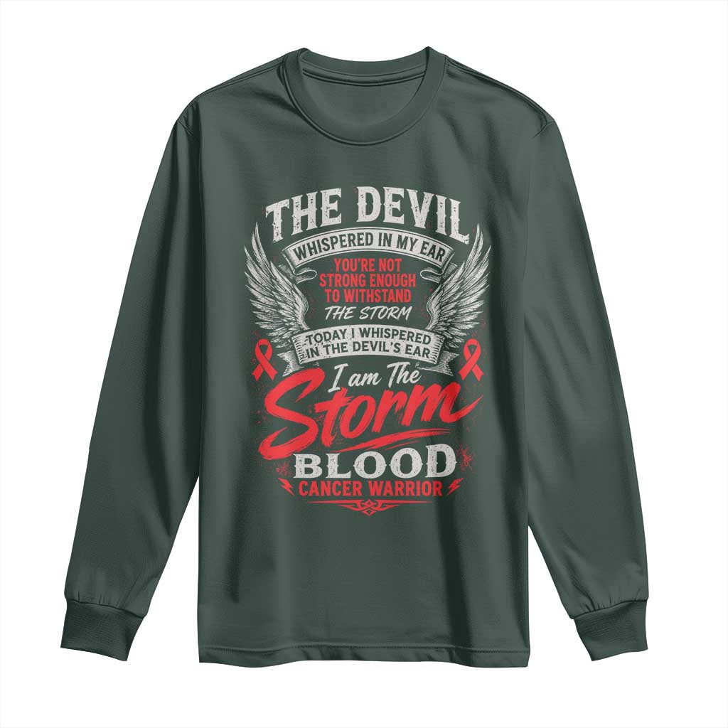 Blood Cancer Warrior Long Sleeve Shirt I Whispered I Am The Storm Red Ribbon