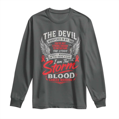 Blood Cancer Warrior Long Sleeve Shirt I Whispered I Am The Storm Red Ribbon