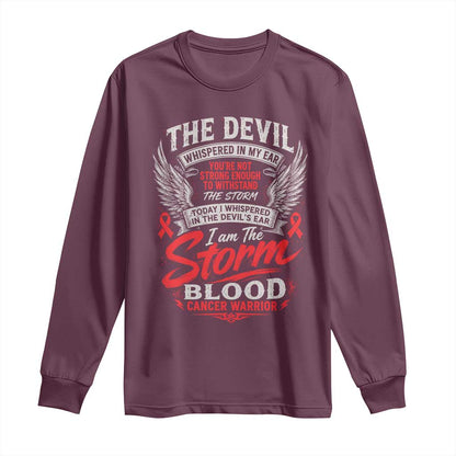 Blood Cancer Warrior Long Sleeve Shirt I Whispered I Am The Storm Red Ribbon