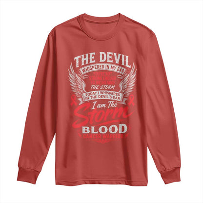 Blood Cancer Warrior Long Sleeve Shirt I Whispered I Am The Storm Red Ribbon