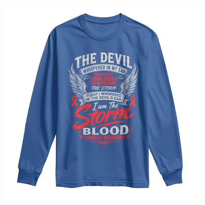 Blood Cancer Warrior Long Sleeve Shirt I Whispered I Am The Storm Red Ribbon