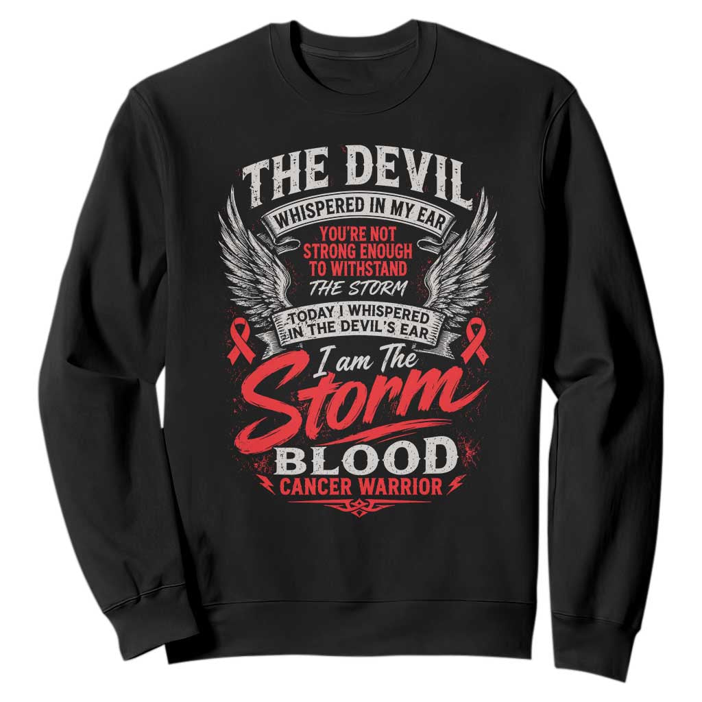 Blood Cancer Warrior Sweatshirt I Whispered I Am The Storm Red Ribbon