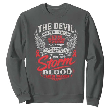 Blood Cancer Warrior Sweatshirt I Whispered I Am The Storm Red Ribbon