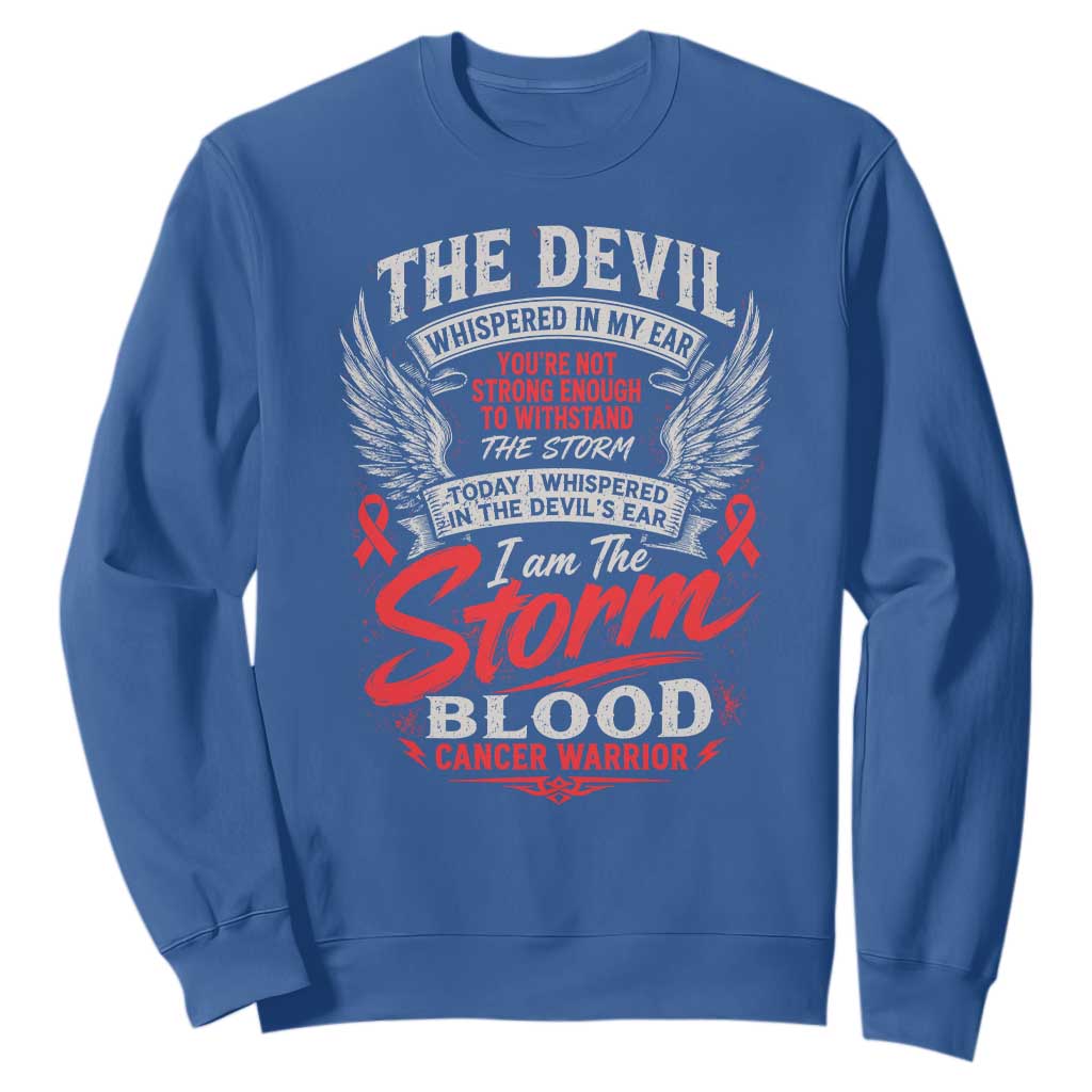 Blood Cancer Warrior Sweatshirt I Whispered I Am The Storm Red Ribbon