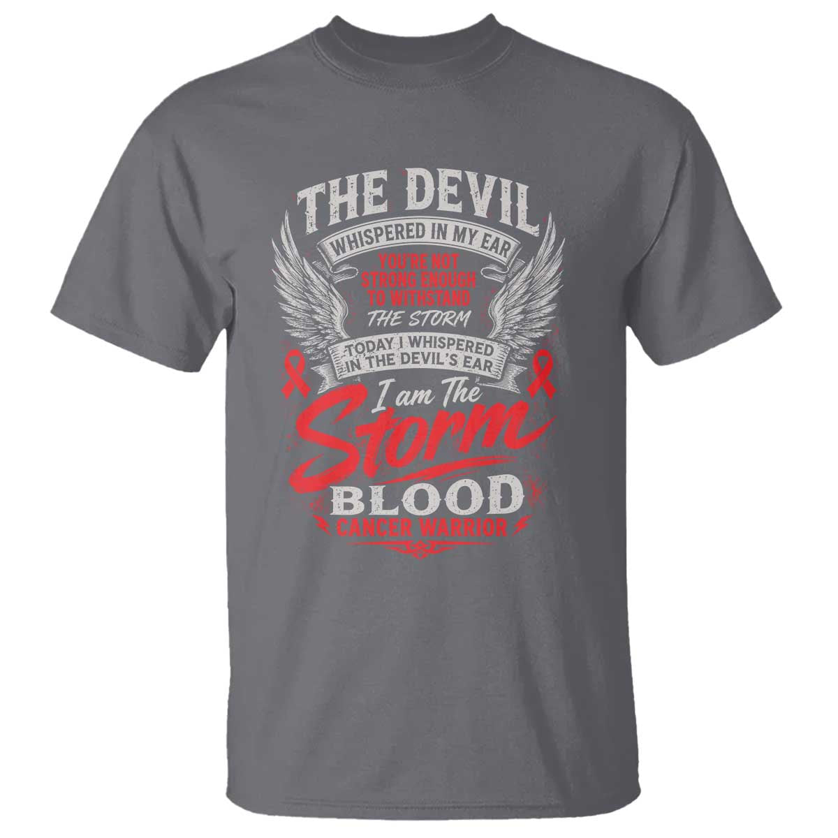 Blood Cancer Warrior T Shirt I Whispered I Am The Storm Red Ribbon