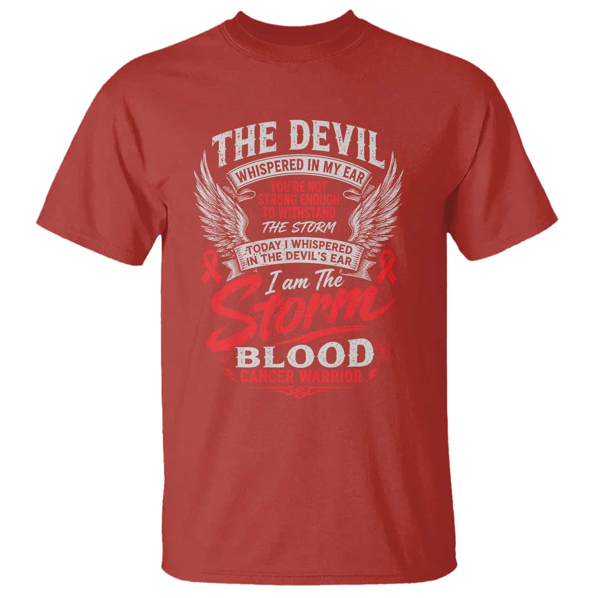 Blood Cancer Warrior T Shirt I Whispered I Am The Storm Red Ribbon