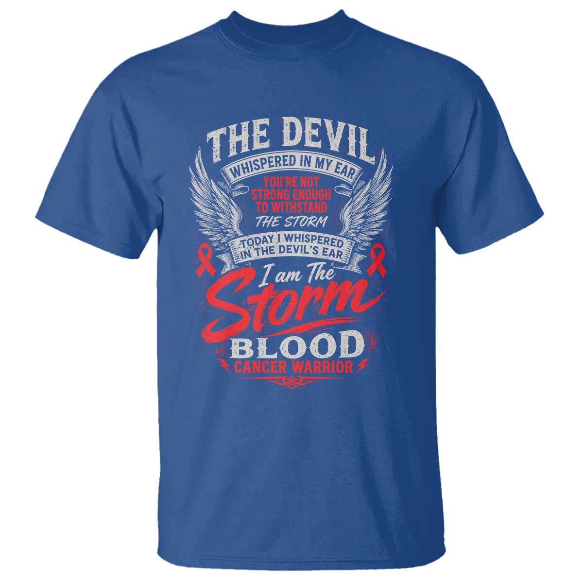 Blood Cancer Warrior T Shirt I Whispered I Am The Storm Red Ribbon