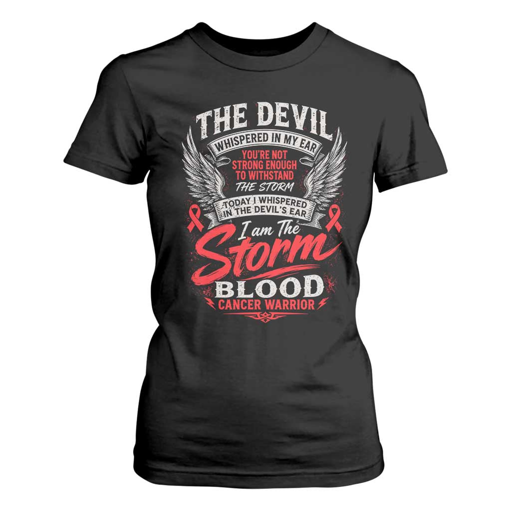 Blood Cancer Warrior T Shirt For Women I Whispered I Am The Storm Red Ribbon