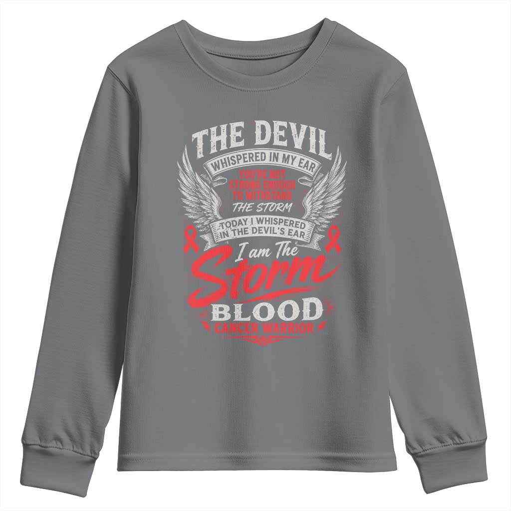 Blood Cancer Warrior Youth Sweatshirt I Whispered I Am The Storm Red Ribbon