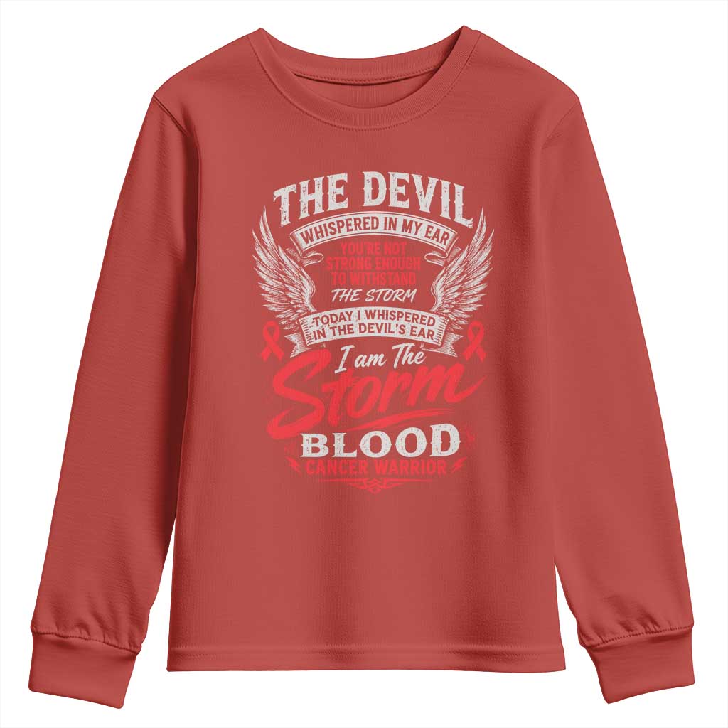 Blood Cancer Warrior Youth Sweatshirt I Whispered I Am The Storm Red Ribbon