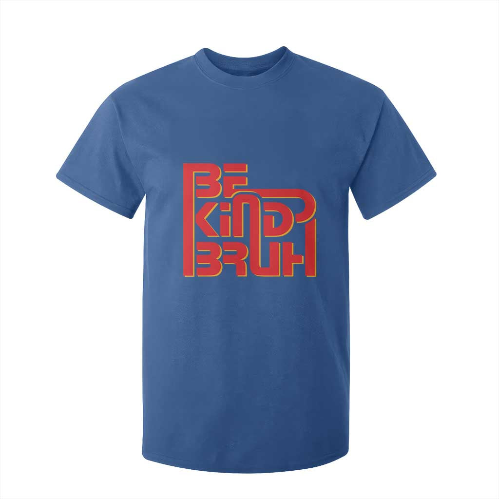 Bullying Prevention T Shirt For Kid Bruh Be Kind Unity Day Orange Kindness