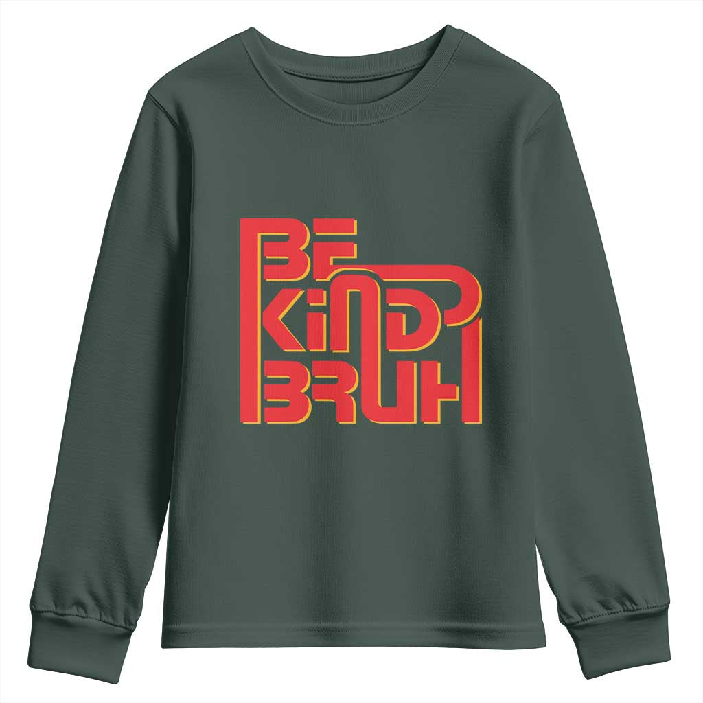 Bullying Prevention Youth Sweatshirt Bruh Be Kind Unity Day Orange Kindness