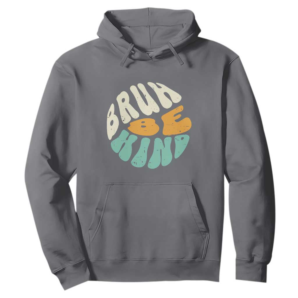 Bullying Prevention Hoodie Unity Day Bruh Be Kind Kindness Orange Shirt