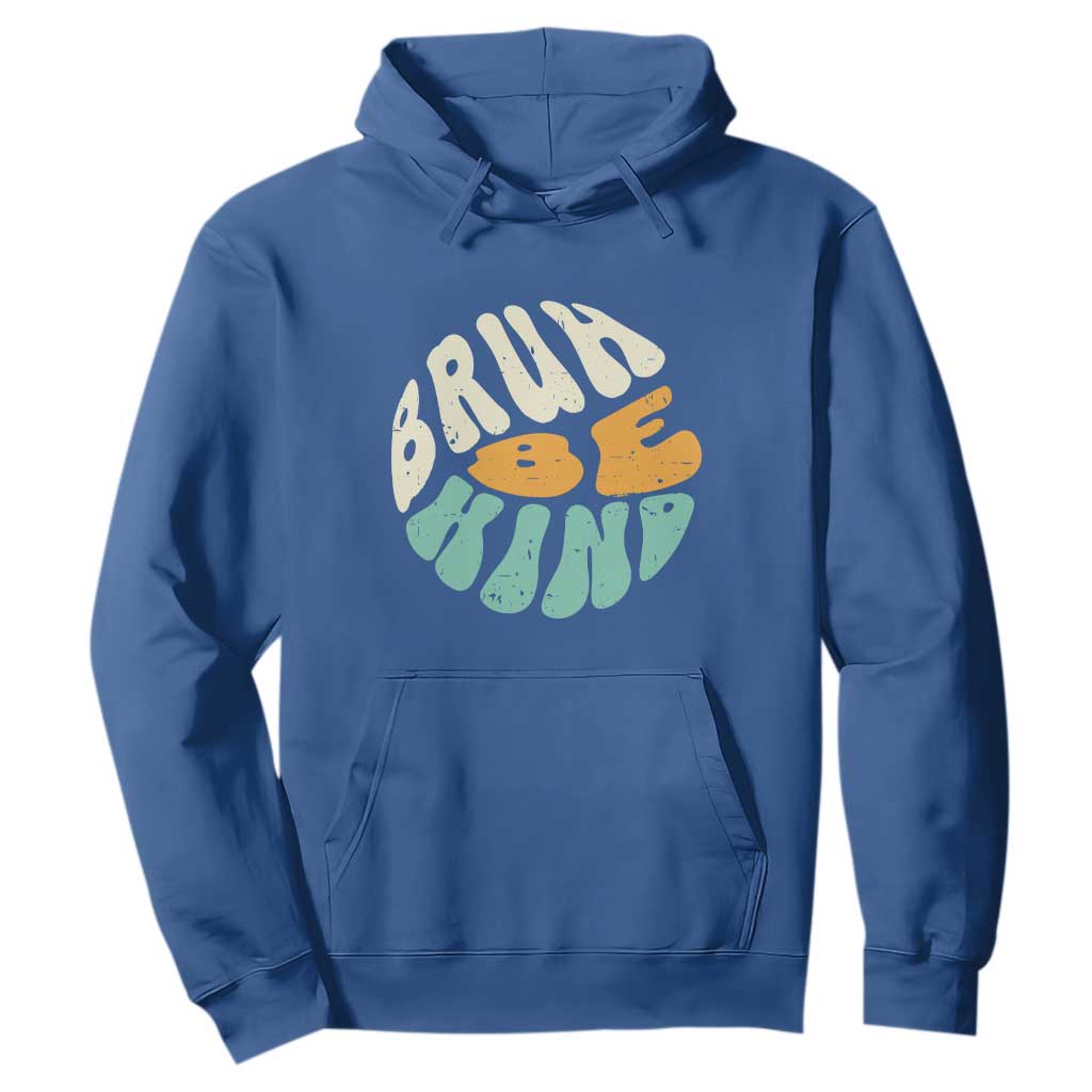 Bullying Prevention Hoodie Unity Day Bruh Be Kind Kindness Orange Shirt