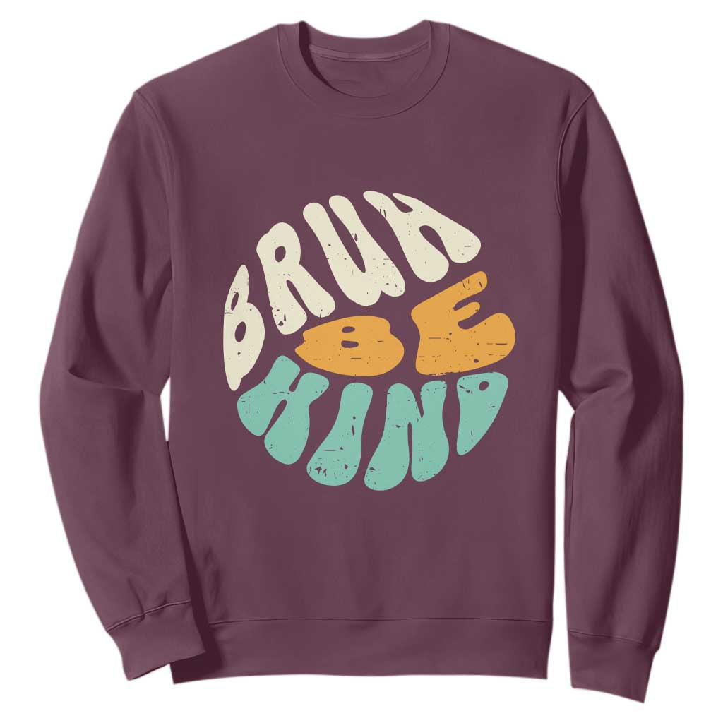 Bullying Prevention Sweatshirt Unity Day Bruh Be Kind Kindness Orange Shirt