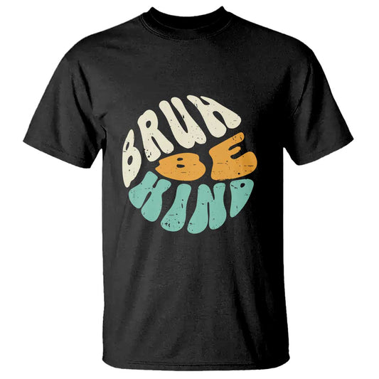Bullying Prevention T Shirt Unity Day Bruh Be Kind Kindness Orange Shirt