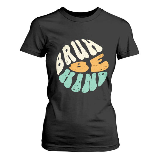 Bullying Prevention T Shirt For Women Unity Day Bruh Be Kind Kindness Orange Shirt