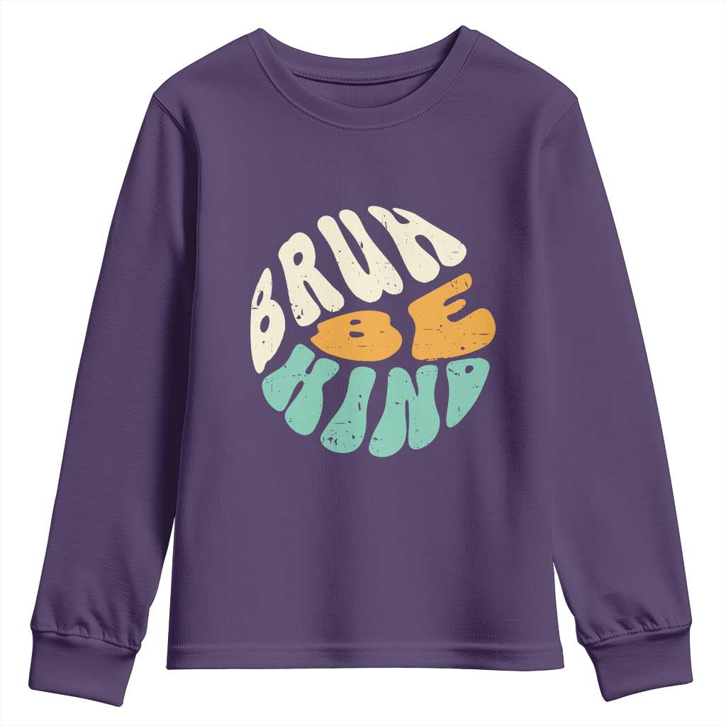 Bullying Prevention Youth Sweatshirt Unity Day Bruh Be Kind Kindness Orange Shirt