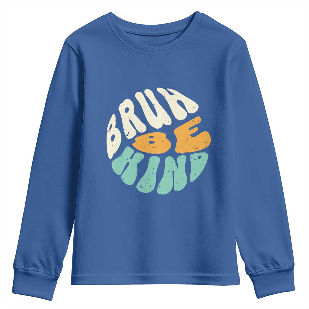 Bullying Prevention Youth Sweatshirt Unity Day Bruh Be Kind Kindness Orange Shirt