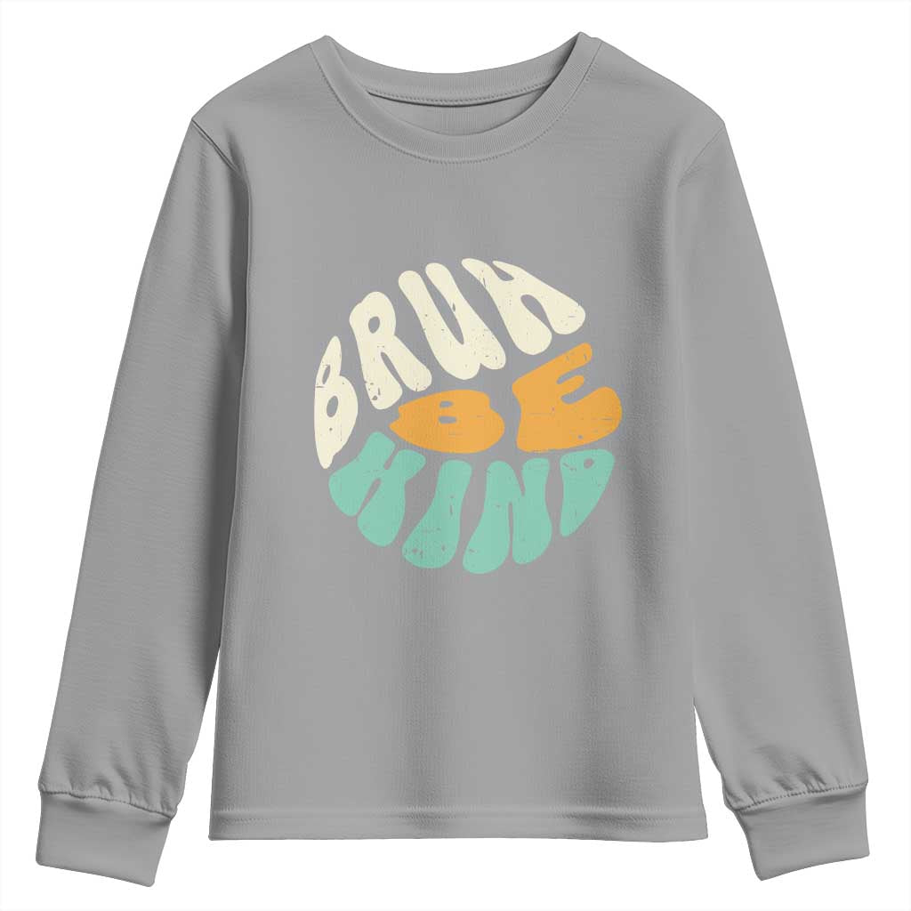 Bullying Prevention Youth Sweatshirt Unity Day Bruh Be Kind Kindness Orange Shirt