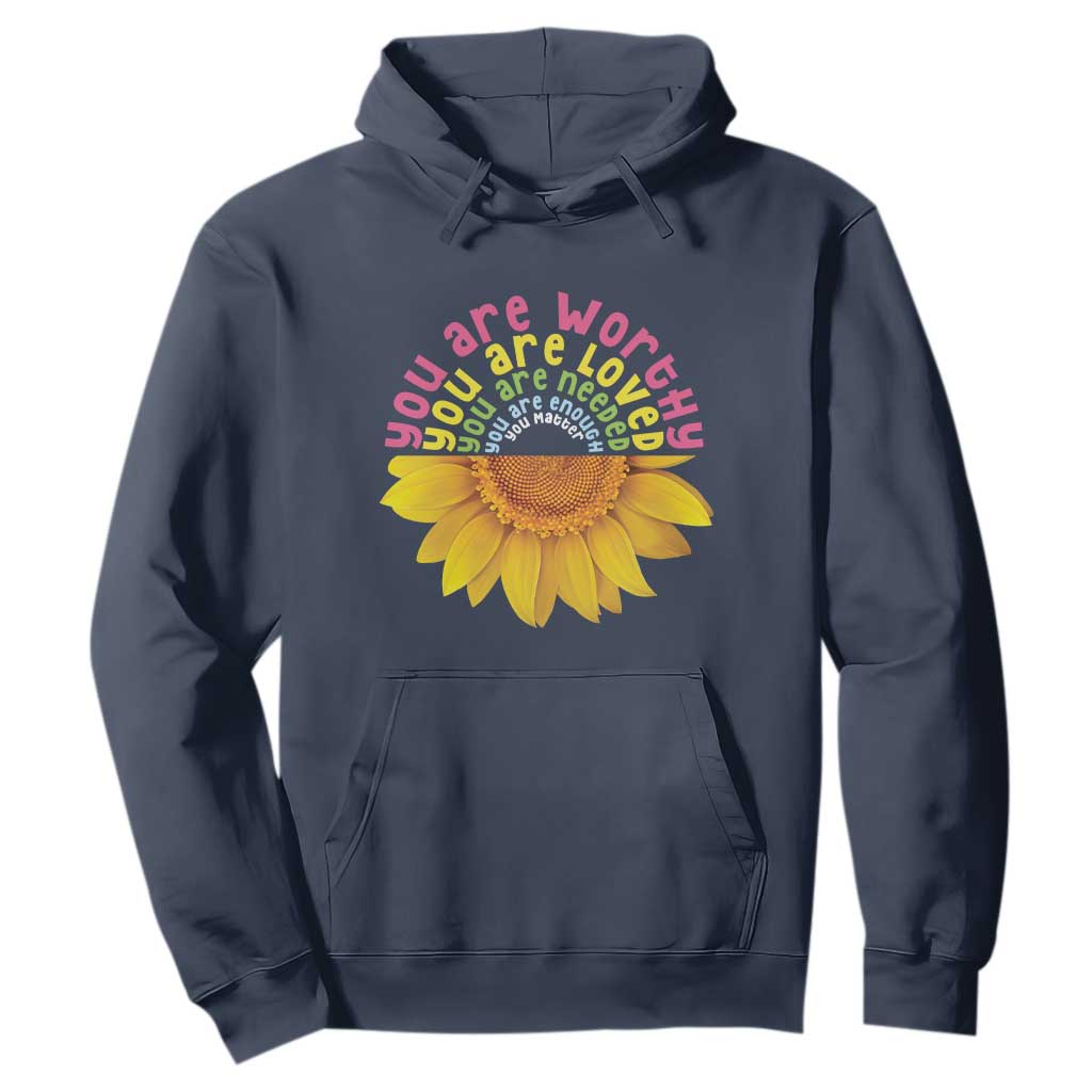 Unity Day Bullying Prevention Hoodie You Are Worthy Loved Needed You Matter Sunflower