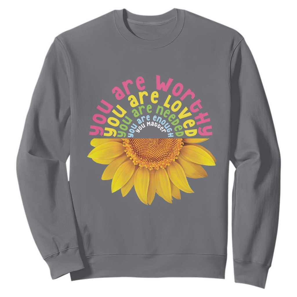 Unity Day Bullying Prevention Sweatshirt You Are Worthy Loved Needed You Matter Sunflower