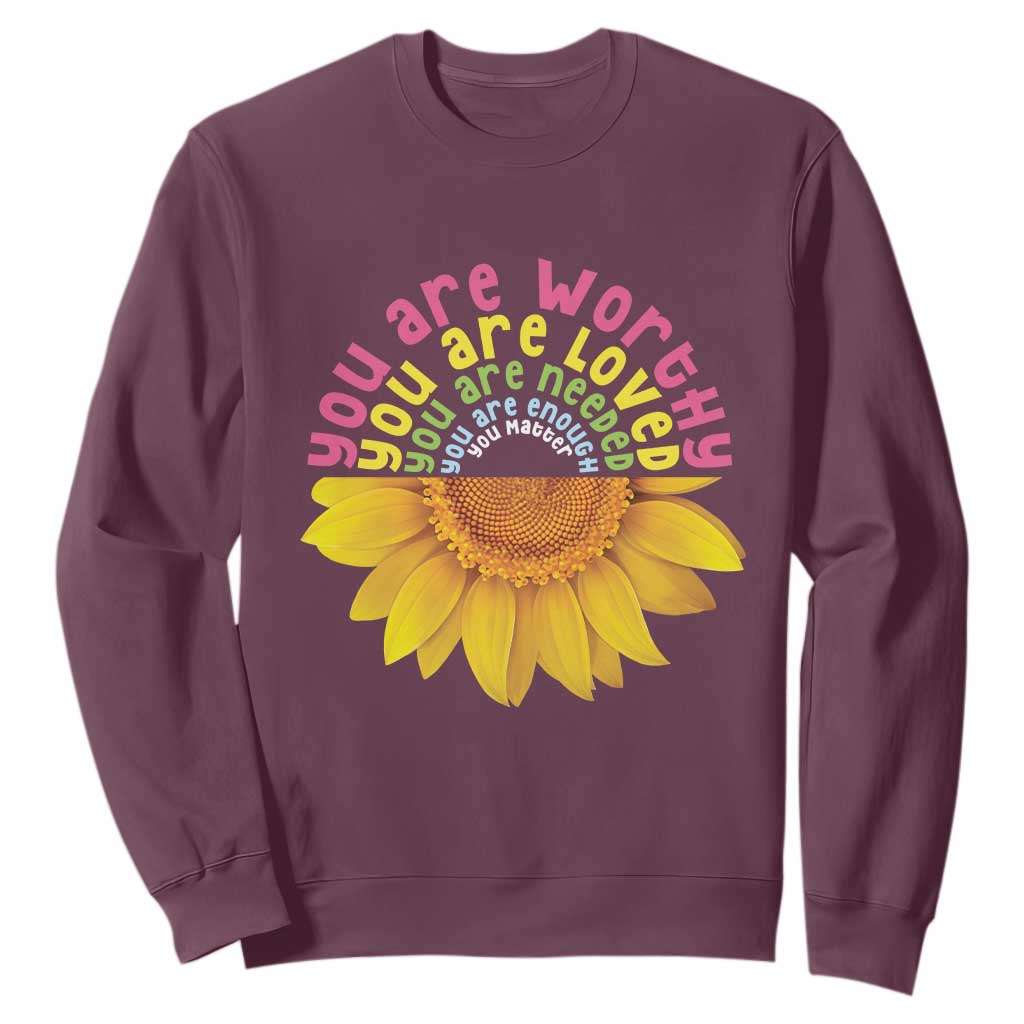 Unity Day Bullying Prevention Sweatshirt You Are Worthy Loved Needed You Matter Sunflower