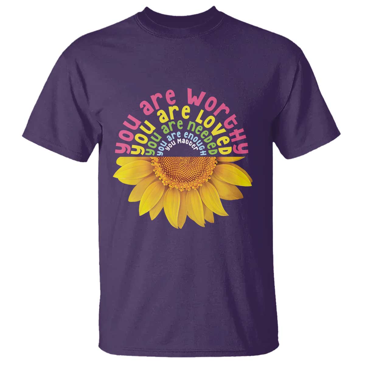 unity-day-t-shirt-you-are-worthy-you-are-loved-you-are-needeed-you-matter-sunflower