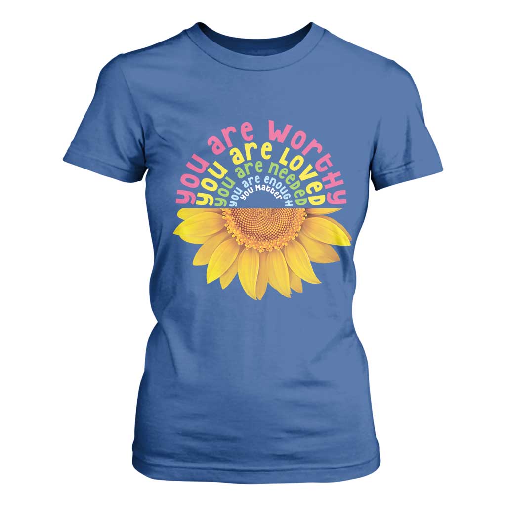 Unity Day Bullying Prevention T Shirt For Women You Are Worthy Loved Needed You Matter Sunflower