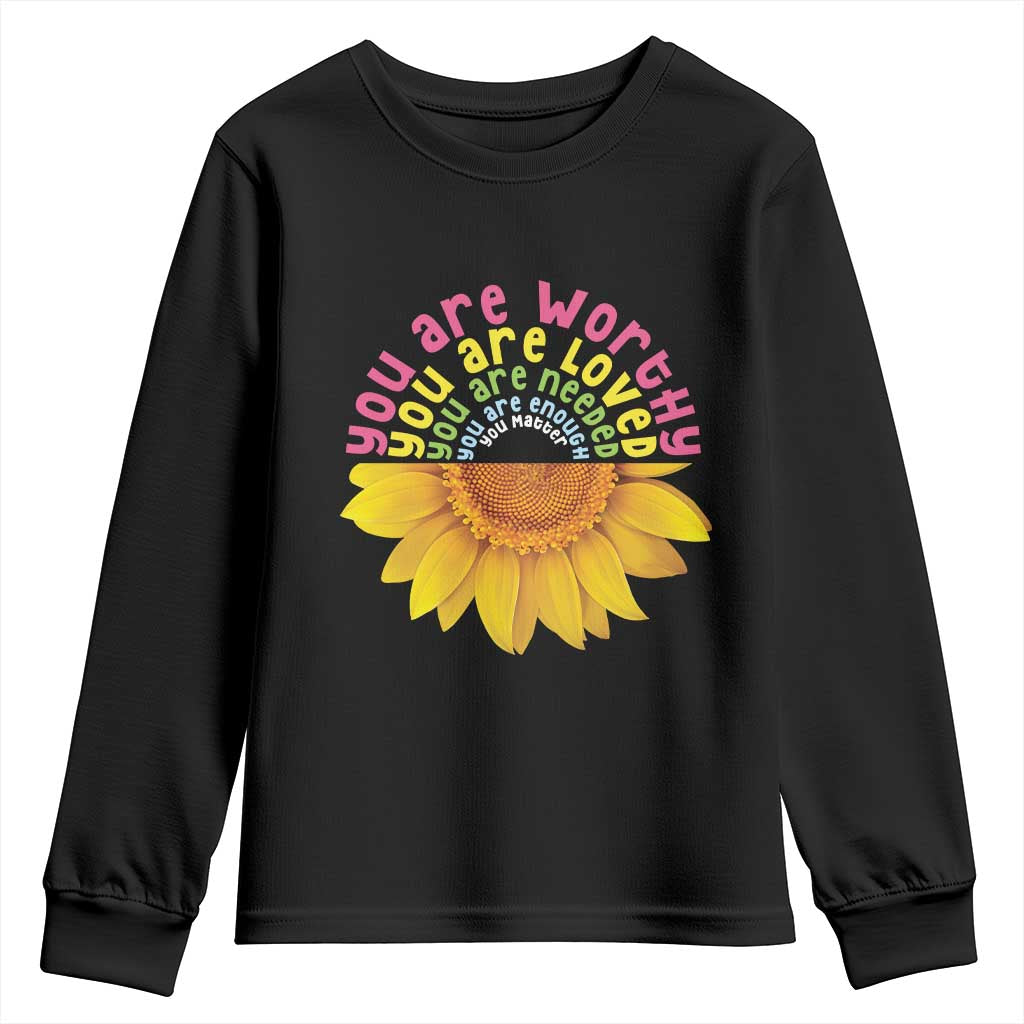 Unity Day Bullying Prevention Youth Sweatshirt You Are Worthy Loved Needed You Matter Sunflower