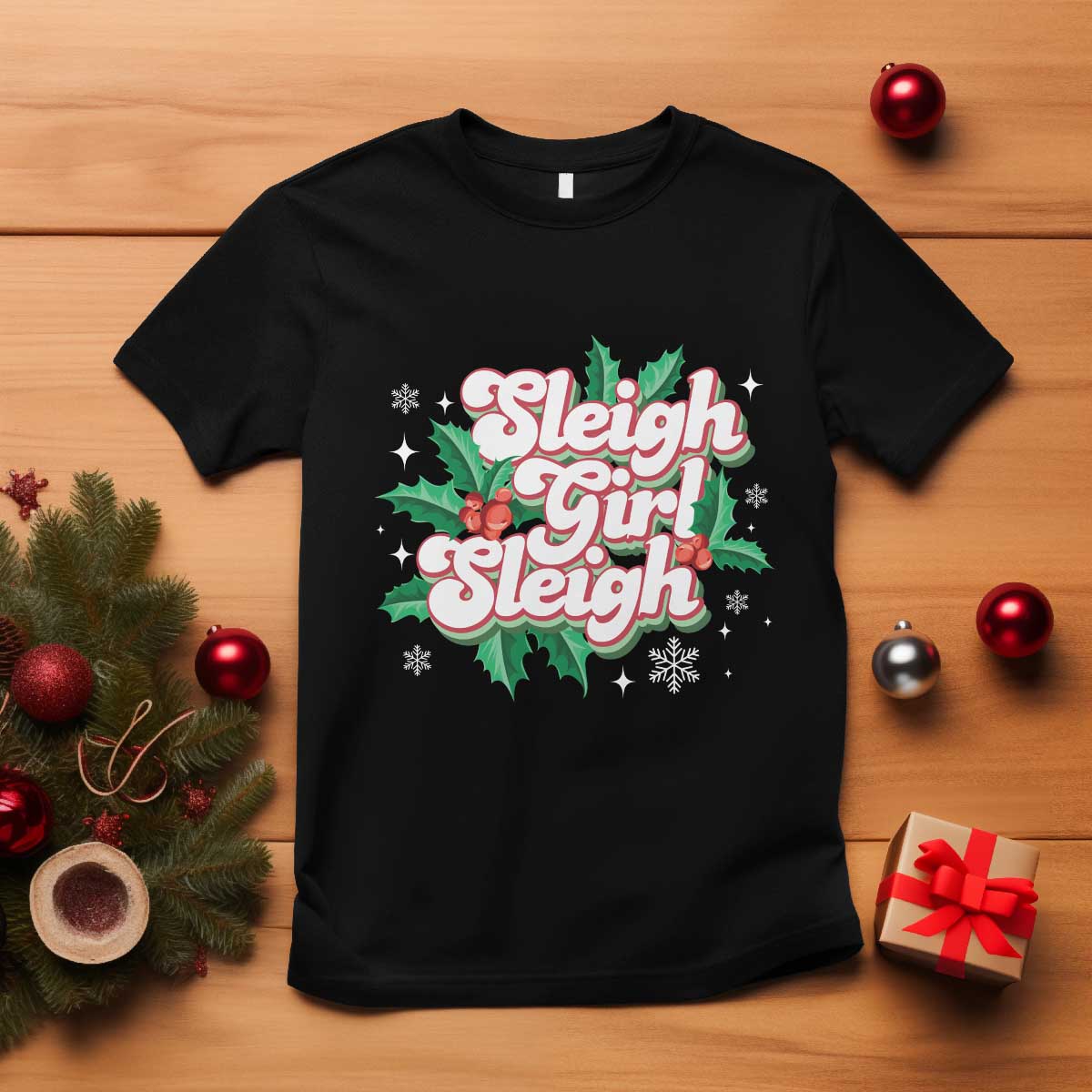 sleigh-girl-sleigh-t-shirt-christmas-retro-groove-slay-girl-mistletoe