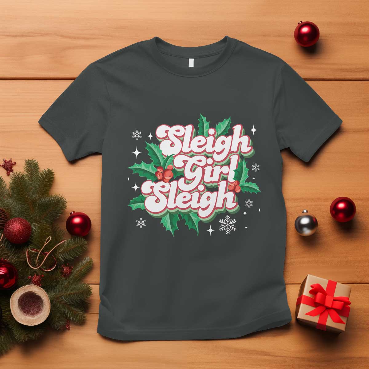 sleigh-girl-sleigh-t-shirt-christmas-retro-groove-slay-girl-mistletoe