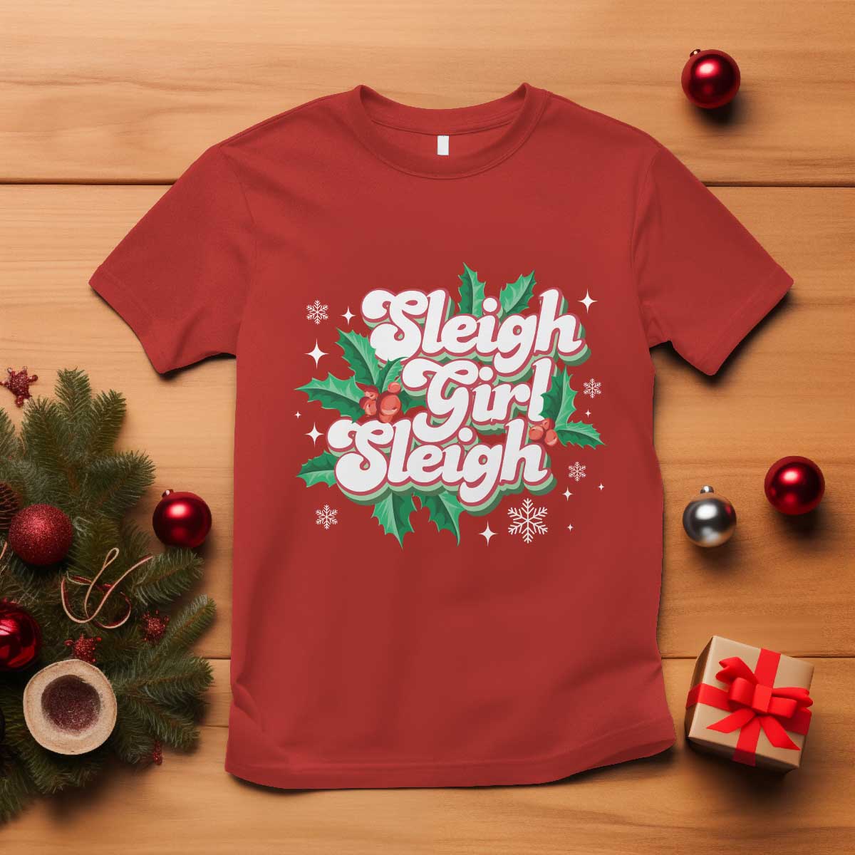 sleigh-girl-sleigh-t-shirt-christmas-retro-groove-slay-girl-mistletoe
