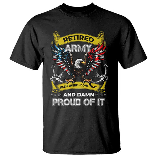 retired-army-been-there-done-that-and-damn-proud-of-it-t-shirt-veteran-bald-eagle-american-flag