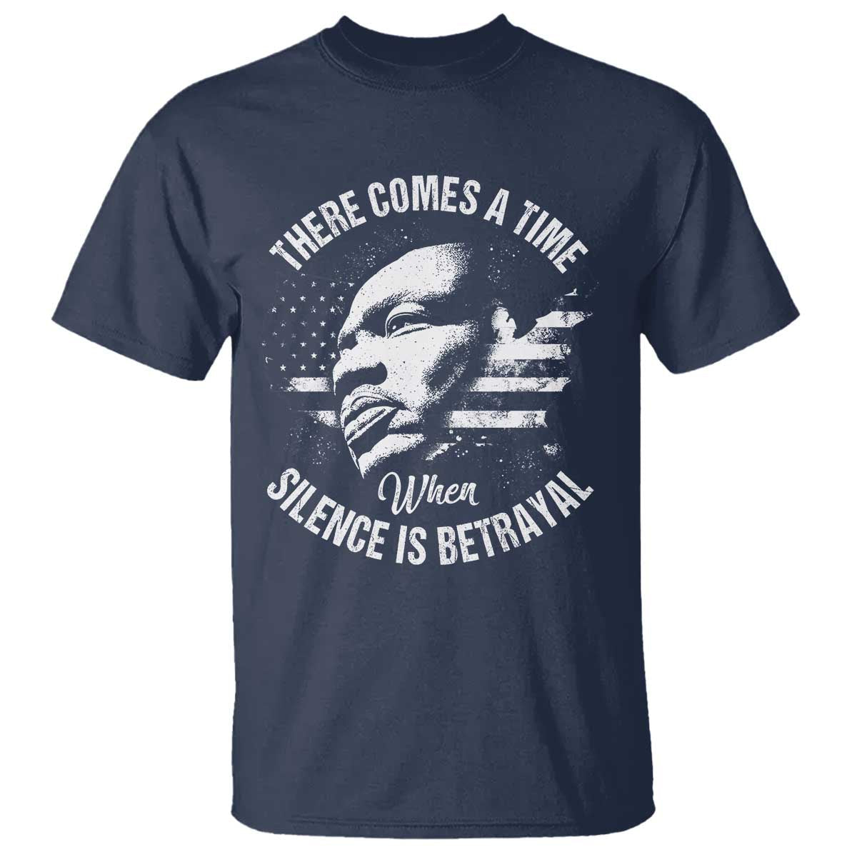 mlk-day-there-comes-a-time-when-silence-is-betrayal-t-shirt-martin-luther-king-vintage-american-flag-black-history-month